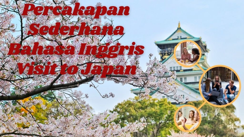 Percakapan Sederhana Visit to Japan