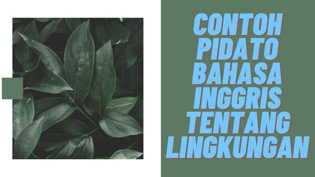 Contoh Pidato Bahasa Inggris Singkat Dan Artinya