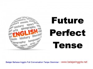 Future Perfect Tense - pengertian rumus