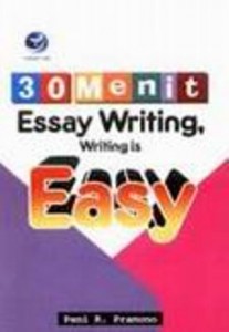 Essay Writing - 30 Menit menulis Bahasa Inggris dengan Mudah 