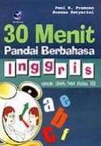 30 Menit Pandai Bahasa Inggris Untuk SMA-MA kelas XII