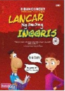 Belajar  Bicara Bahasa Inggris Hingga Lancar Dalam Waktu Singkat (Bonus CD)  