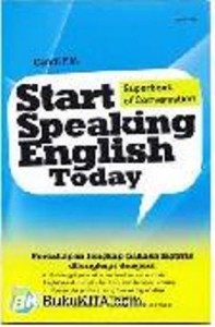 Start Speaking English Today : Superbook of Conversation