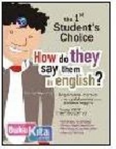The 1st Students Choice How do they Say Them English?