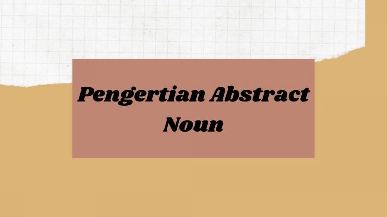 Pengertian Abstract Noun