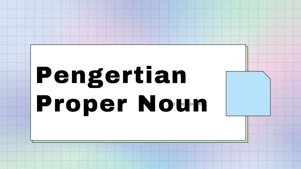 Pengertian Proper Noun