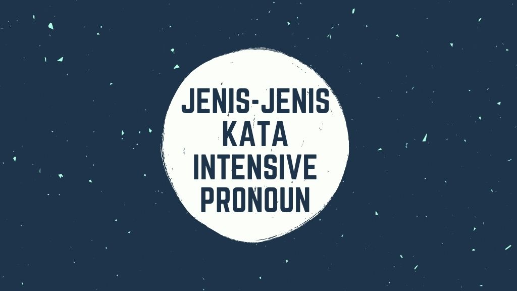 jenis-jenis Kata Intensive Pronuon