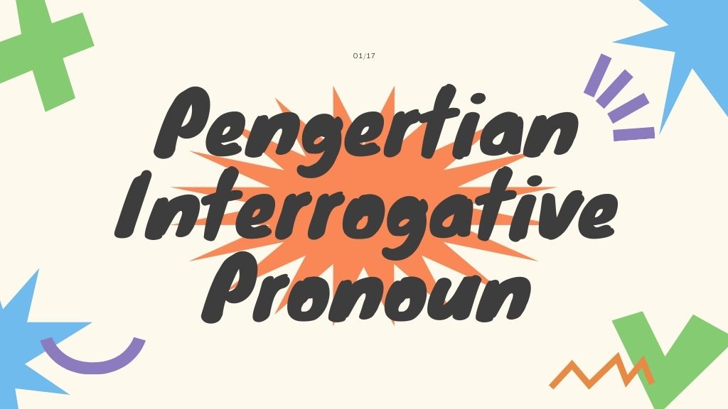 Pengertian Interrogative Pronuon