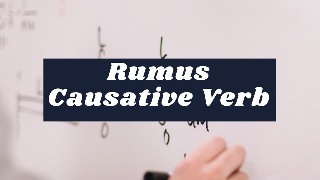 Rumus Causative verb