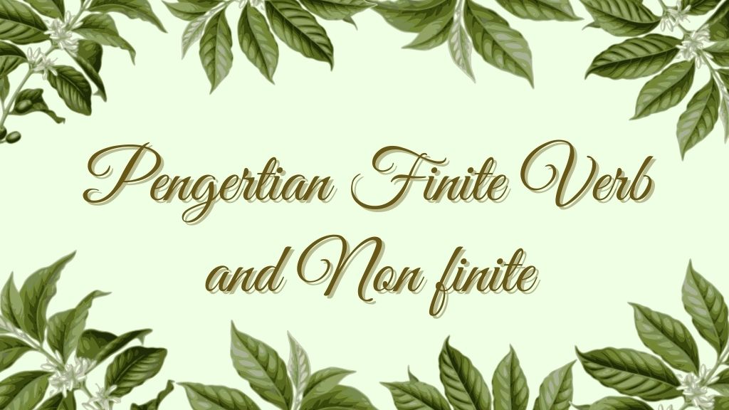 Pengertian Finite verb and Non Finite