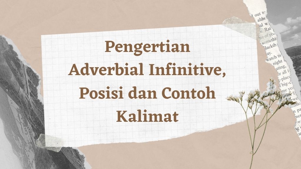 Pengrtian Adverbial Infinitive