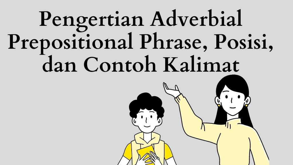 Pengertian Adverbial prepositional Phrase