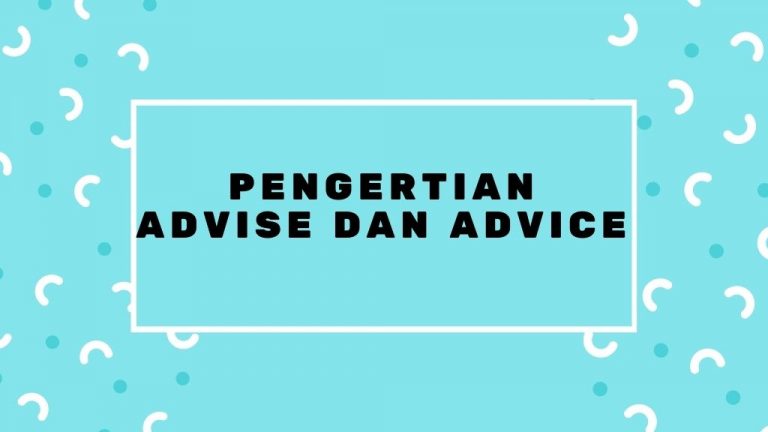 Pengertian Advise da Advice