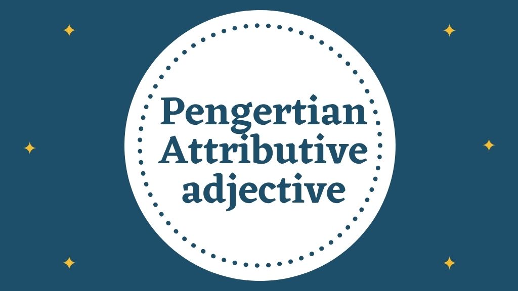 pengertuan Attributive adjective