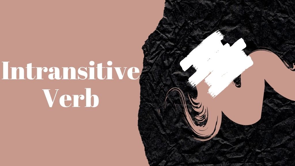 Intransitive Verb