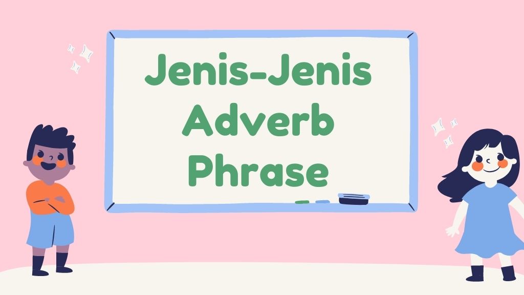 jenis jenis adverb phrase