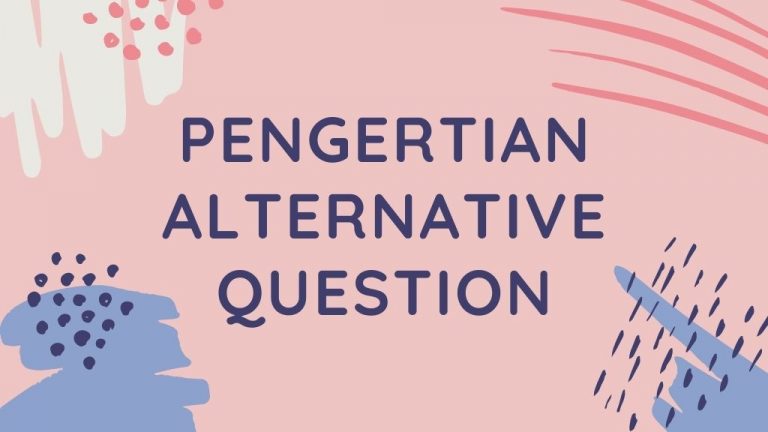 Pengertian Alternative Question