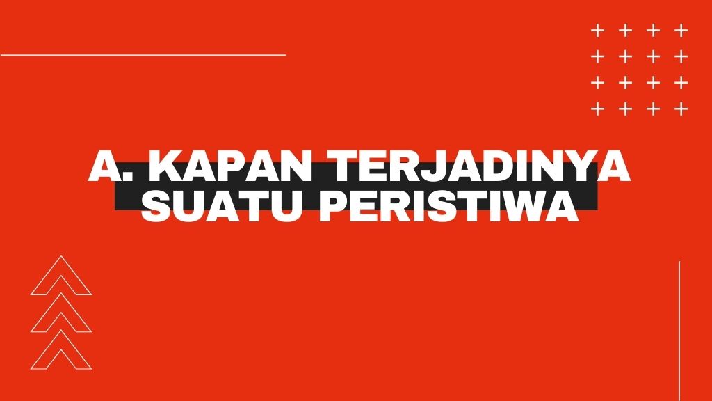 kapan terjadinya suatu peristiwa