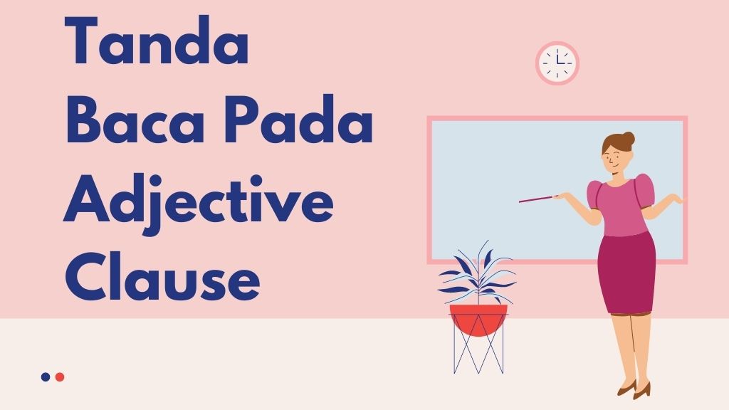 Tanda Baca Pada Adjective Clause