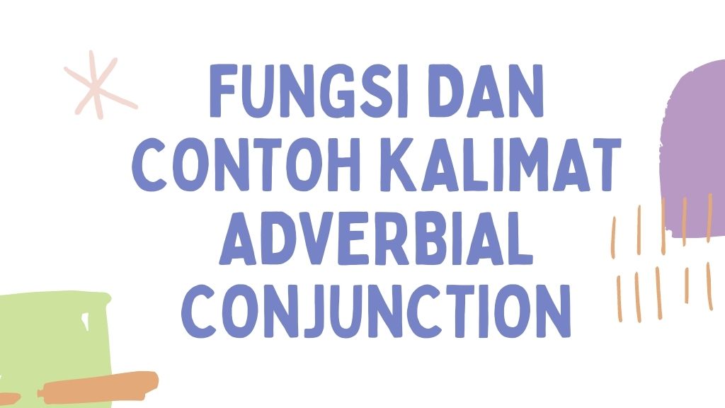 fungsi dan contoh kalimat adverbial