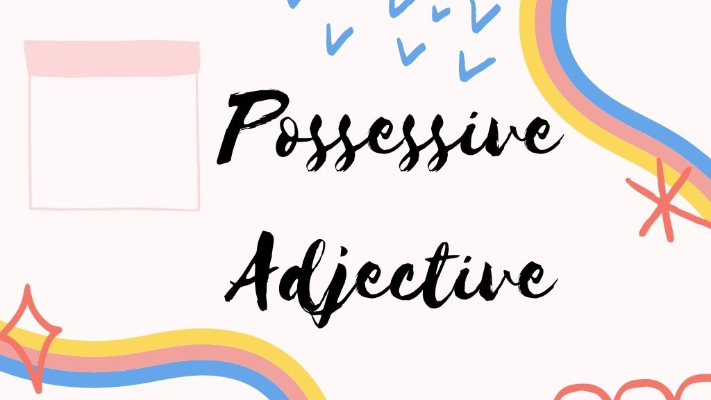 Possessive adjective