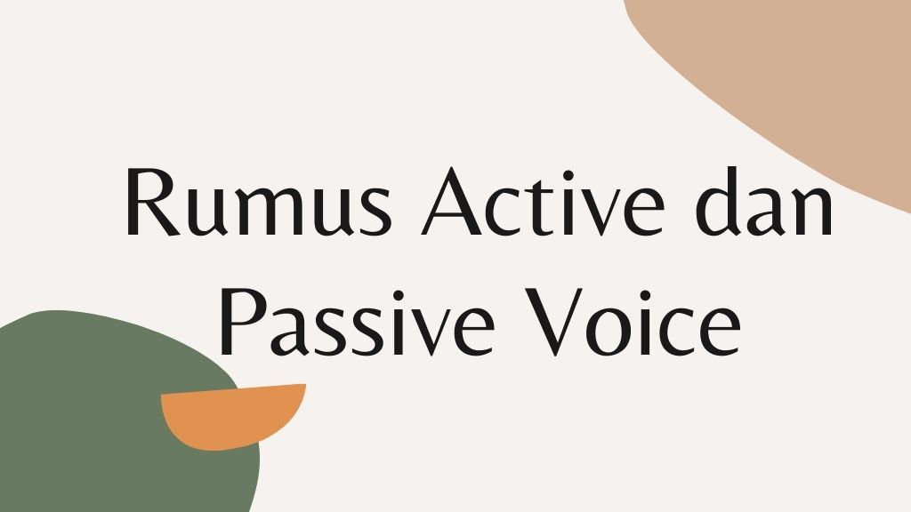 Rumus Active dan Passive Voice