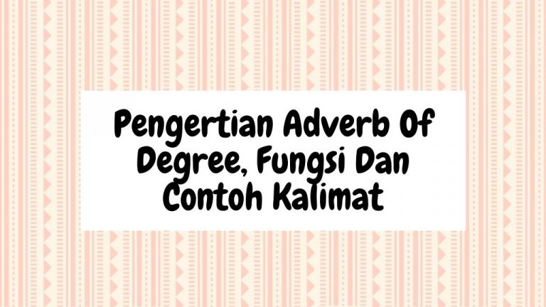 Perbedaan Adverb of Degree