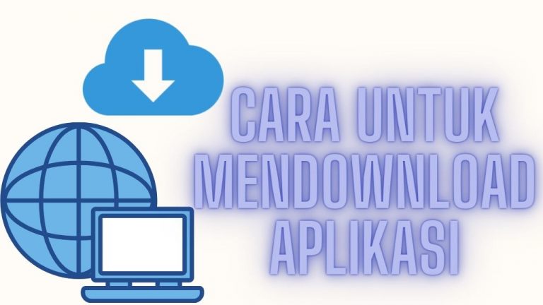 Cara Untuk Mendonwload aplikasi