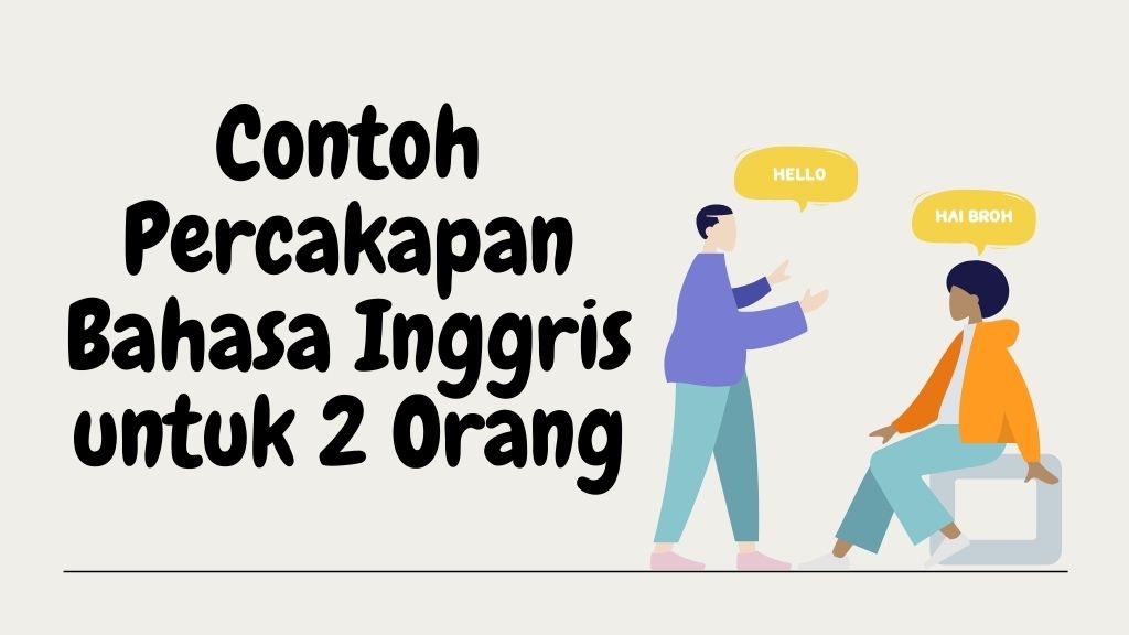 Contoh percakapan 2 orang