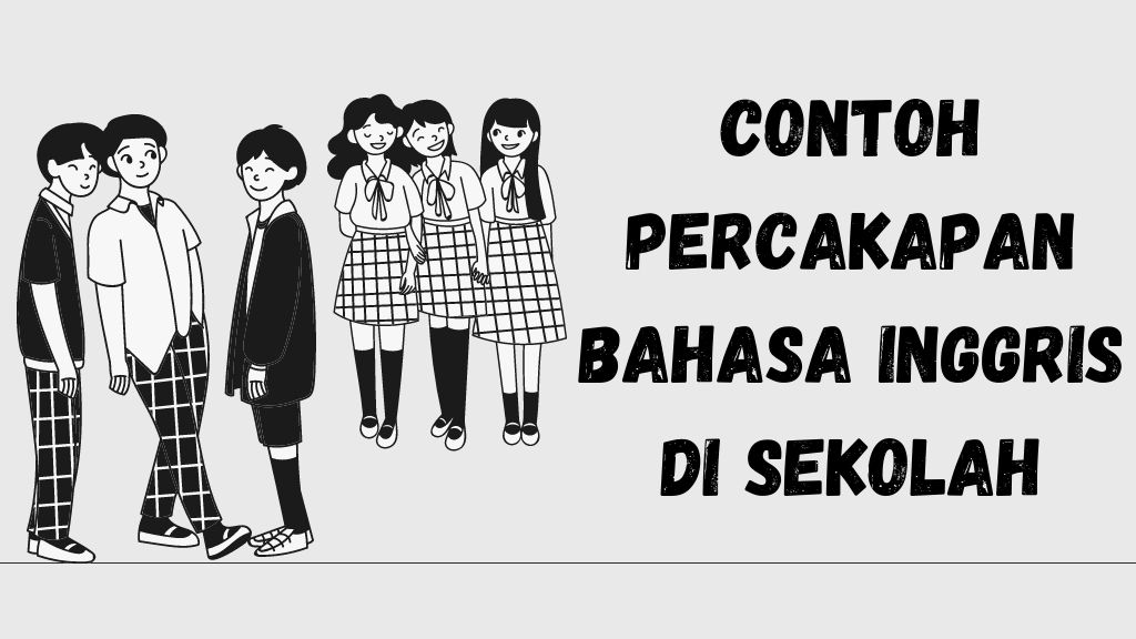 Contoh Percakapan disekolah