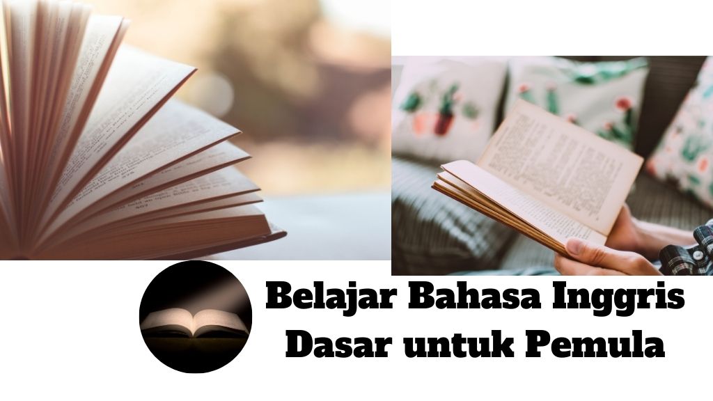 Belajar Bahasa Inggris Dasar untuk PemulaBelajar Bahasa Inggris Dasar untuk Pemula