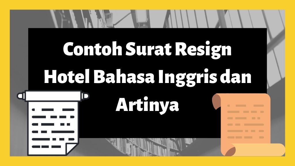 Contoh Surat Resign Hotel