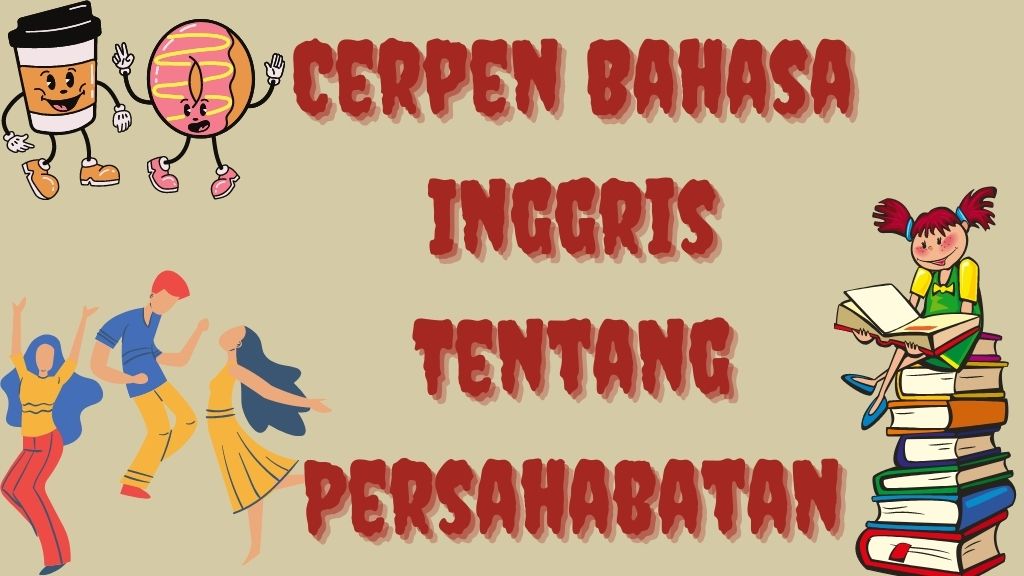 Cerpen Tentang Persahabatan