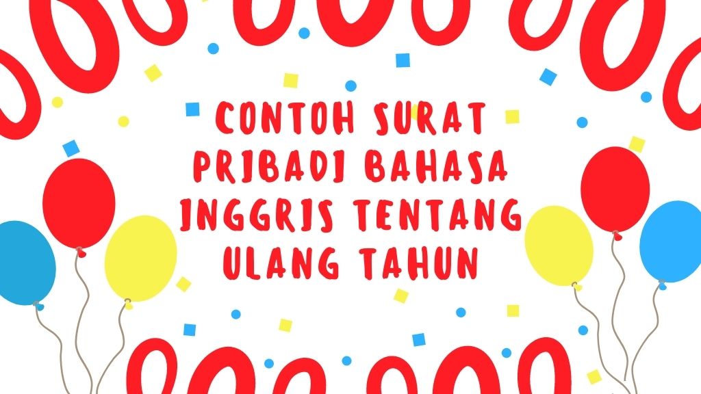 contoh surat pribadi tentang ulang tahun