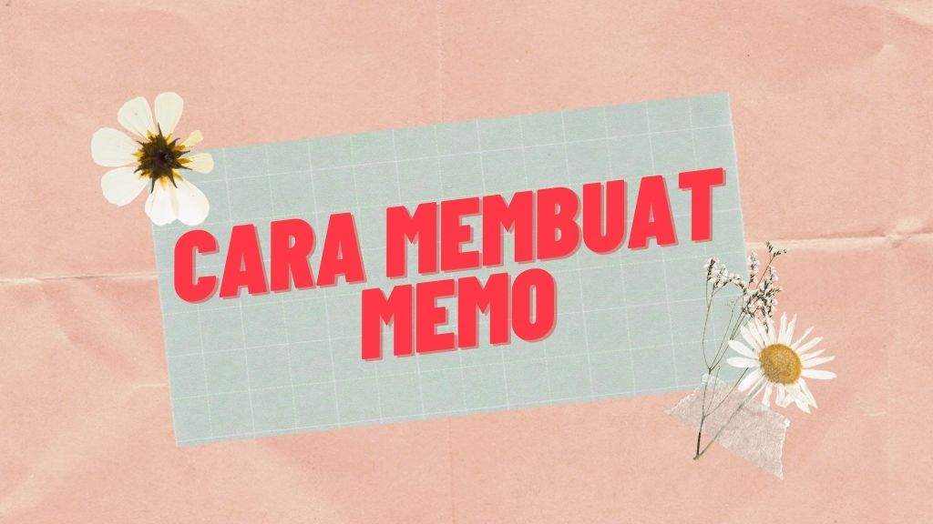 cara membuat memo